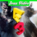 E3 2015 : Bilan et retour sur les jeux annoncés pour 2016