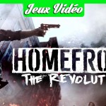 Test de Homefront The Revolution, faut-il s&rsquo;insurger face à ce jeu ?