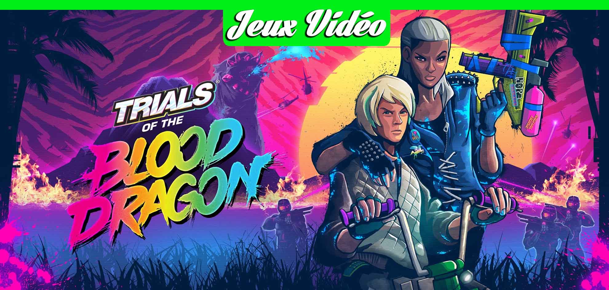 Lire la suite à propos de l’article Test de Trials of the Blood Dragon, back to the 80’s